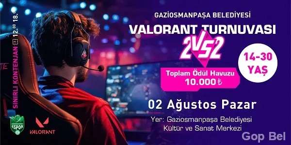 Gaziosmanpaşa Belediyesi’nden Espor Tutkunlarına Özel 2V2 Valorant Turnuvası!