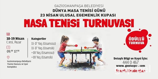 Gaziosmanpaşa Belediyesi 23 Nisan Ulusal Egemenlik Kupası Masa Tenisi Turnuvası