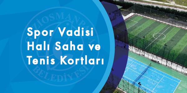 Spor Vadisi Halı Saha ve Tenis Kortları