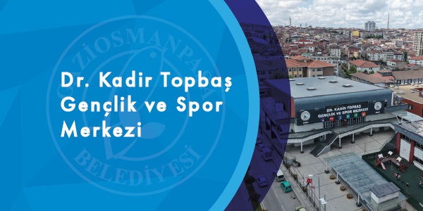 Dr. Kadir Topbaş Gençlik ve Spor Merkezi