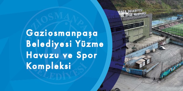 Gaziosmanpaşa Belediyesi Yüzme Havuzu ve Spor Kompleksi
